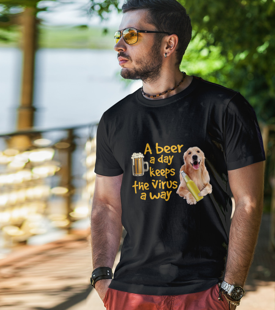 A Beer A Day Keeps The Virus Away Funny Labrador Retriever And Beer T-Shirt
