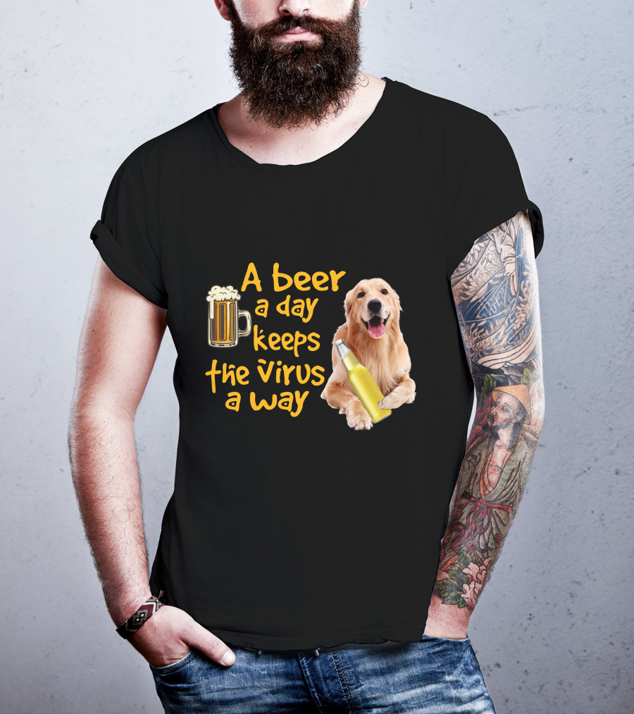 A Beer A Day Keeps The Virus Away Funny Labrador Retriever And Beer T-Shirt