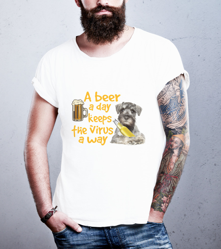 A Beer A Day Keeps The Virus Away Miniature Schnauzer With Beer Mug And Bottle T-Shirt