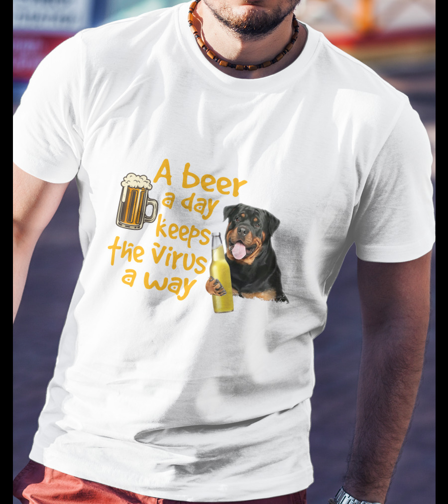 A Beer A Day Keeps The Virus Away With Rottweiler Holding Beer Bottle T-Shirt