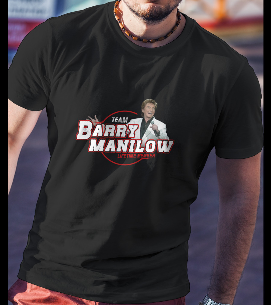 Team Barry Manilow Lifetime Member T-Shirt