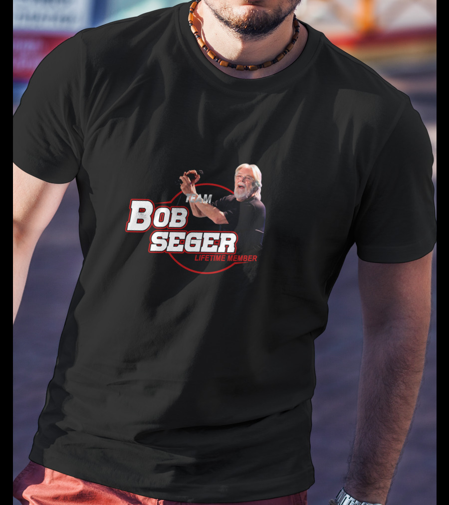 Team Bob Seger Lifetime Member T-Shirt