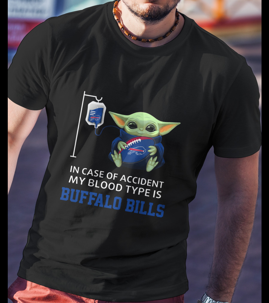 Buffalo Bills Baby Yoda In Case Of Accident My Blood Type Is T-Shirt