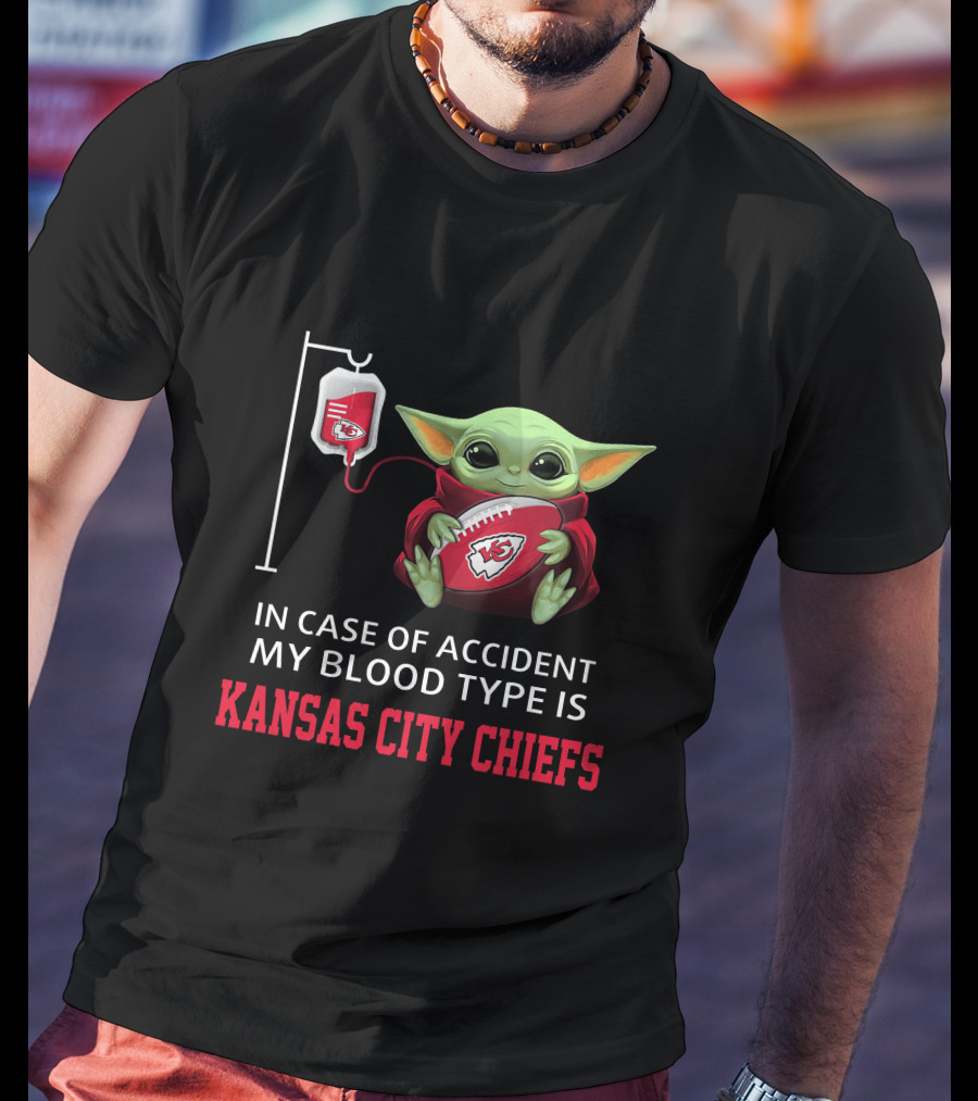 In Case Of Accident My Blood Type Is Kansas City Chiefs Baby Yoda T-Shirt