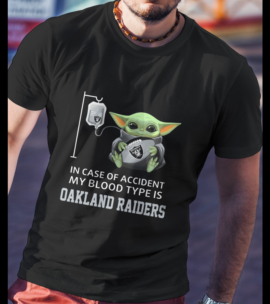 In Case Of Accident My Blood Type Is Oakland Raiders Baby Yoda Grogu T-Shirt