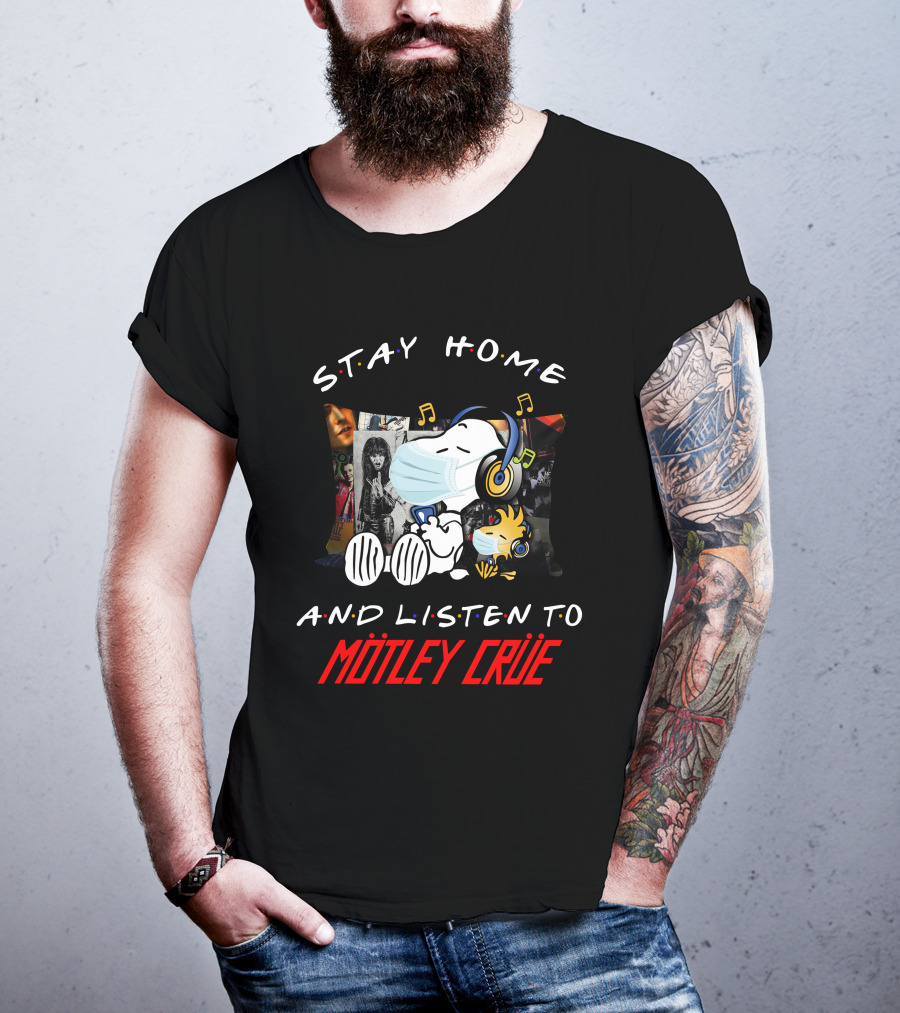 Stay Home And Listen To Mötley Crüe Snoopy T-Shirt