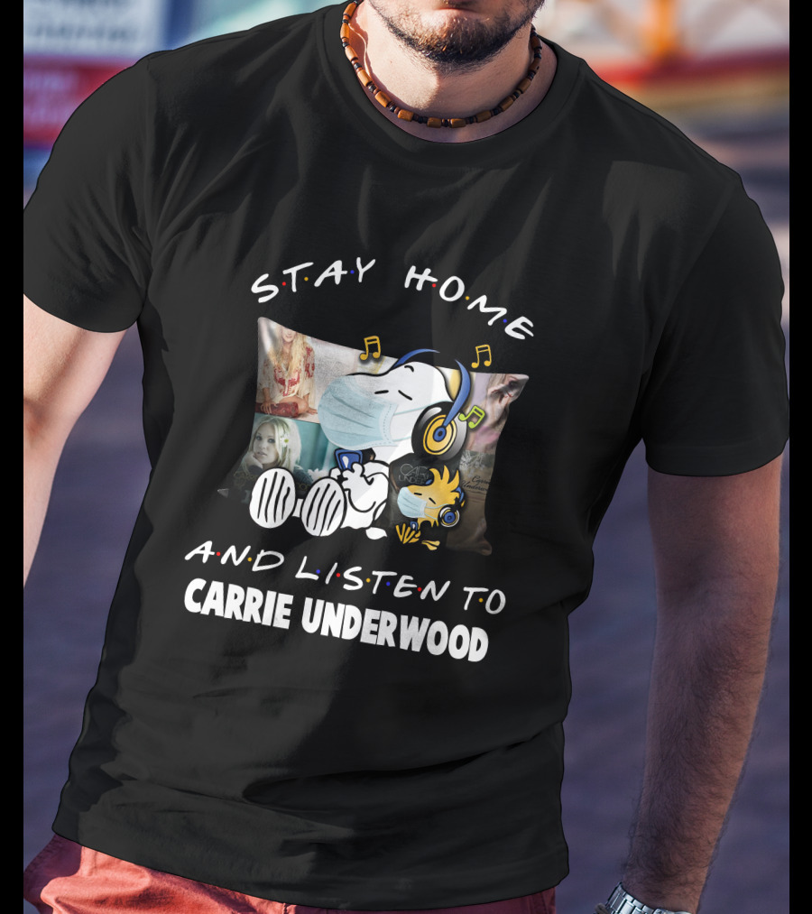 Stay Home And Listen To Carrie Underwood Snoopy Woodstock Music Notes T-Shirt