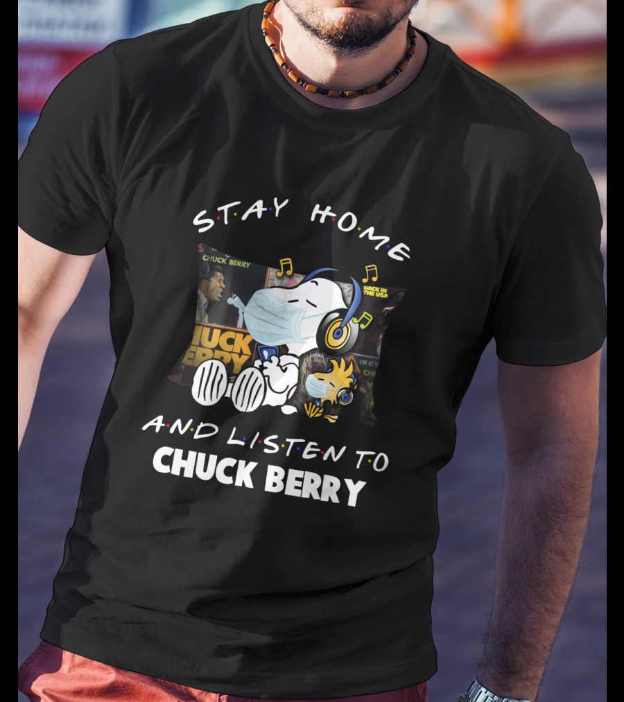 Stay Home And Listen To Chuck Berry With Snoopy T-Shirt