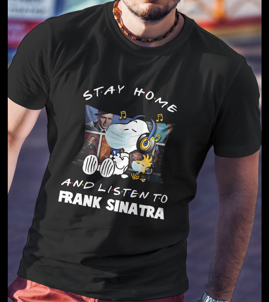 Stay Home And Listen To Frank Sinatra Snoopy Music Mask T-Shirt