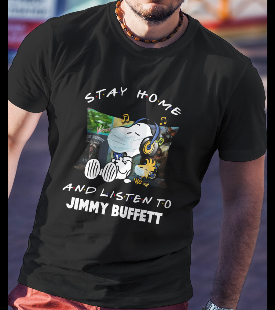 Stay Home And Listen To Jimmy Buffett Snoopy Relaxing With Mask And Headphones T-Shirt