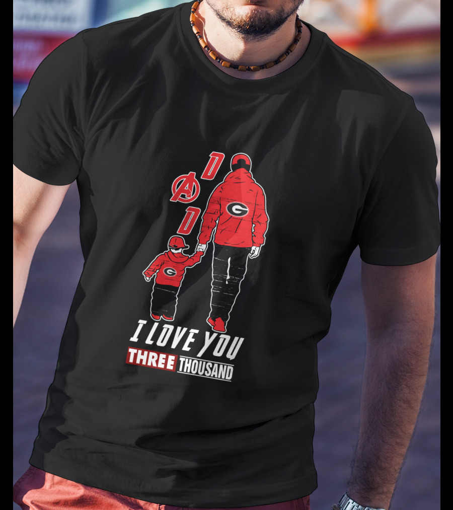 I Love You Three Thousand Dad Georgia Bulldogs Avengers T-Shirt