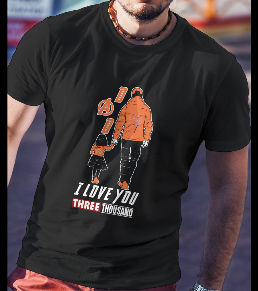 Dad I Love You Three Thousand Clemson Tigers Avengers T-Shirt