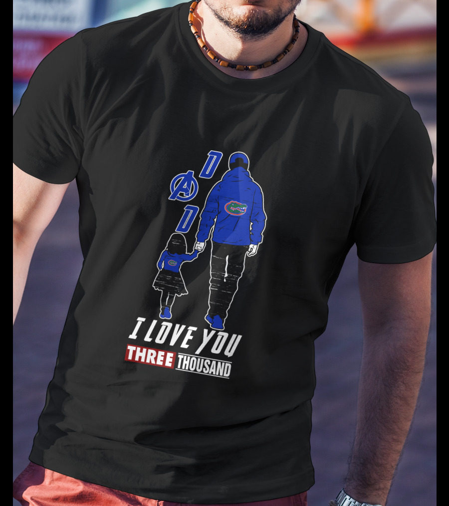 I Love You Three Thousand Florida Gators Dad Avengers Girl T-Shirt