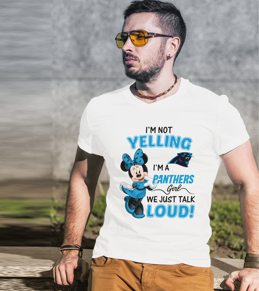 I'm Not Yelling I'm A Panthers Girl We Just Talk Loud Carolina Panthers Minnie Mouse T-Shirt