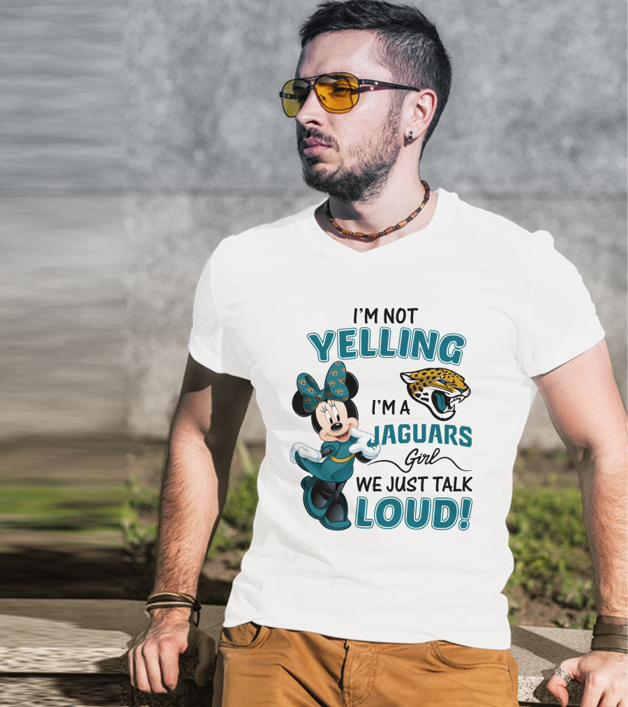 I'm Not Yelling I'm A Jaguars Girl We Just Talk Loud Minnie Mouse Jacksonville Jaguars T-Shirt