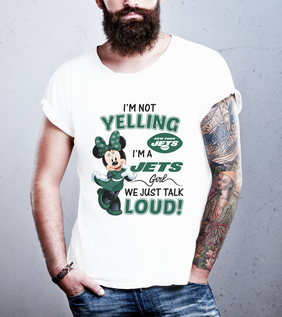 I'm Not Yelling I'm A New York Jets Girl We Just Talk Loud Minnie Mouse T-Shirt