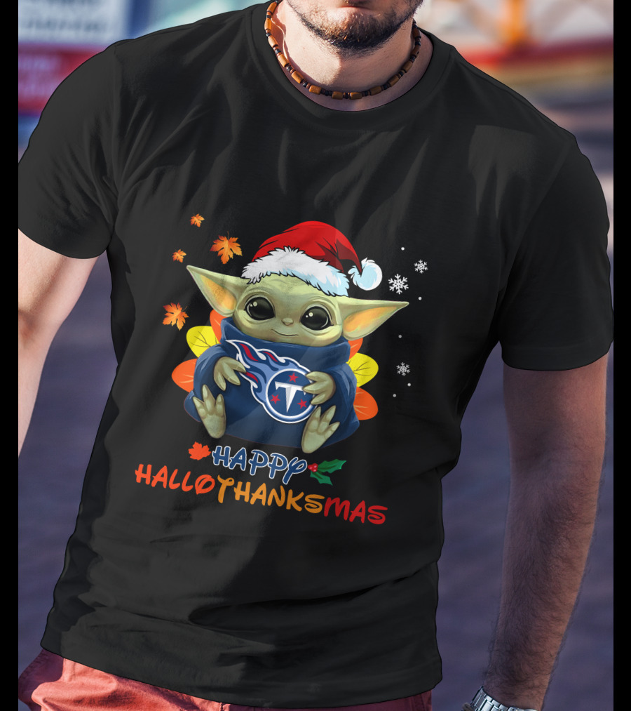 Happy Hallothanksmas Tennessee Titans Baby Yoda 505 L1PTT T-Shirt