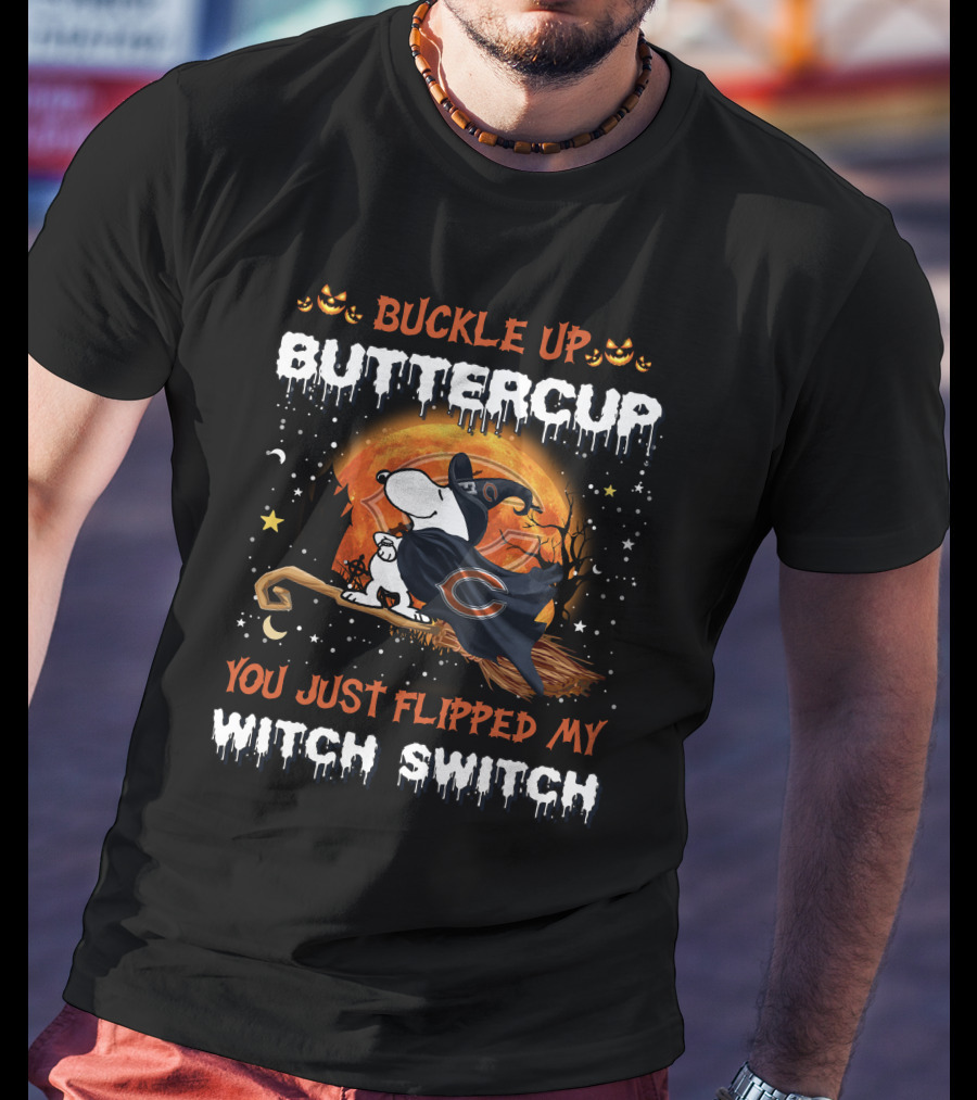 Buckle Up Buttercup Snoopy Chicago Bears You Just Flipped My Witch Switch T-Shirt