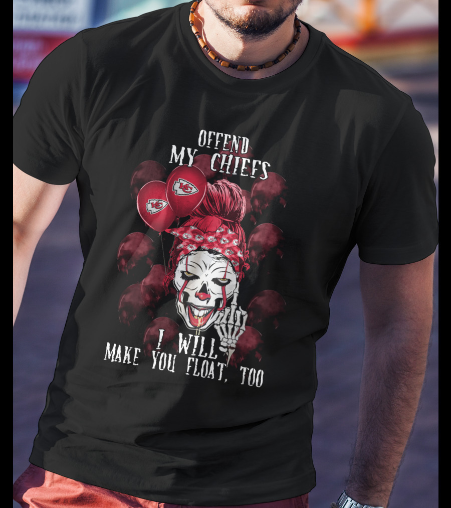 Offend My Chiefs I Will Make You Float Too Kansas City Chiefs Halloween T-Shirt