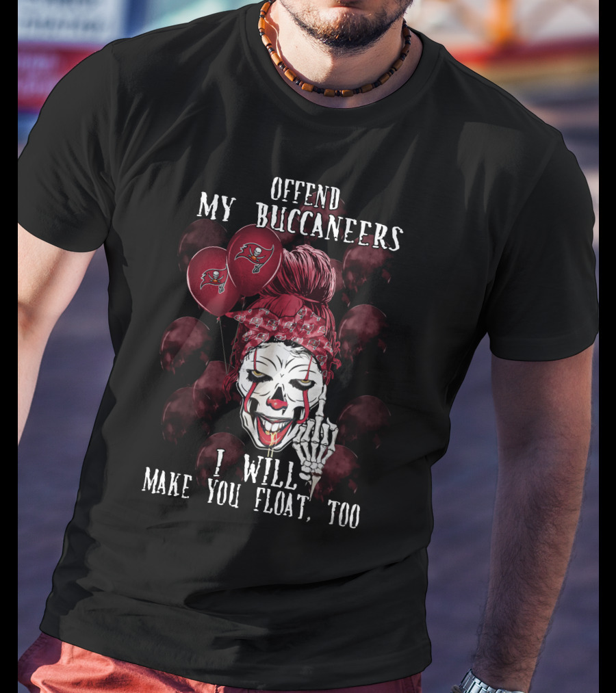 Offend My Buccaneers I Will Make You Float Too Tampa Bay Buccaneers Halloween Clown Balloons T-Shirt