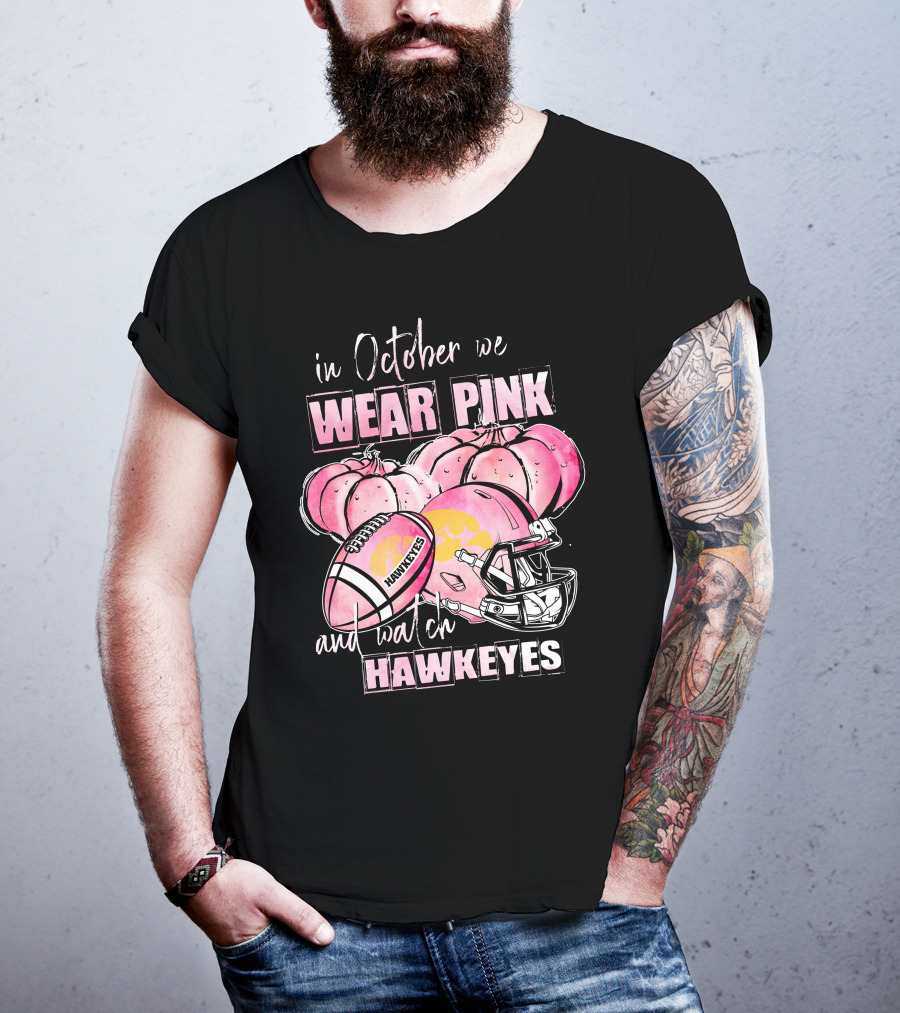 In October We Wear Pink And Watch Hawkeyes Iowa Football Pumpkins Helmet T-Shirt