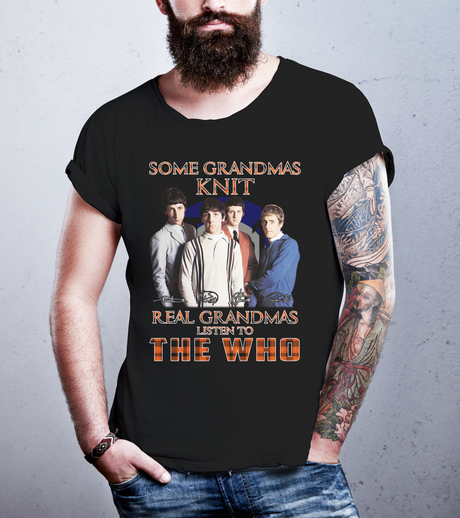Some Grandmas Knit Real Grandmas Listen To The Who 512 T-Shirt