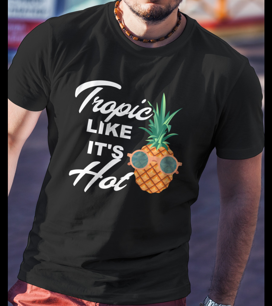 Tropic Like It's Hot Cool Vintage Pineapple T-Shirt