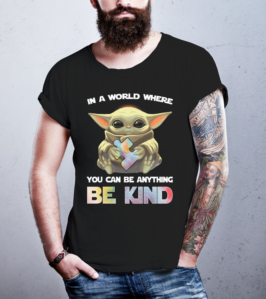 Baby Yoda Hug Autism Puzzle In A World Where You Can Be Anything Be Kind T-Shirt