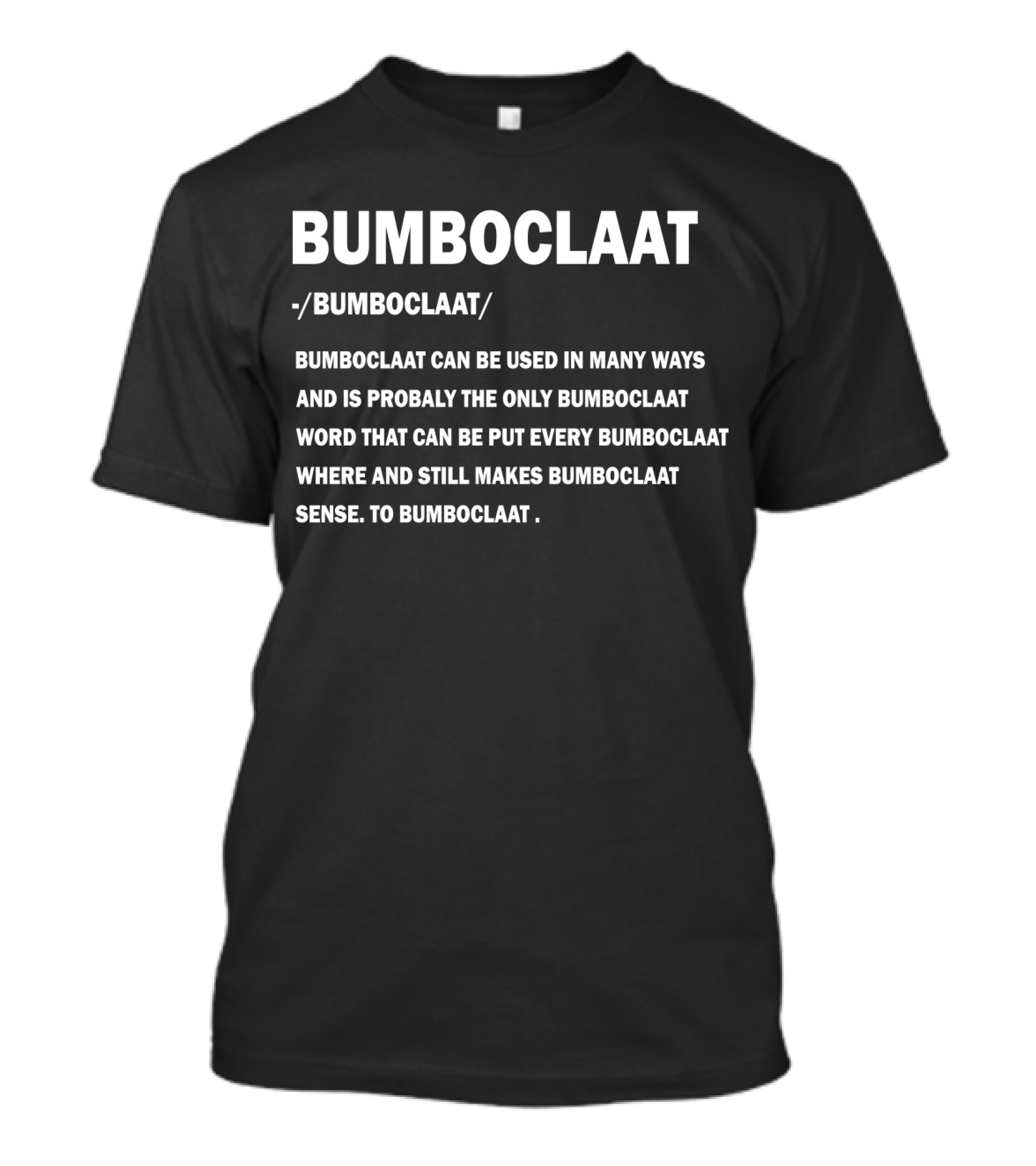 Bumboclaat Definition And Usage Text Block T-Shirt
