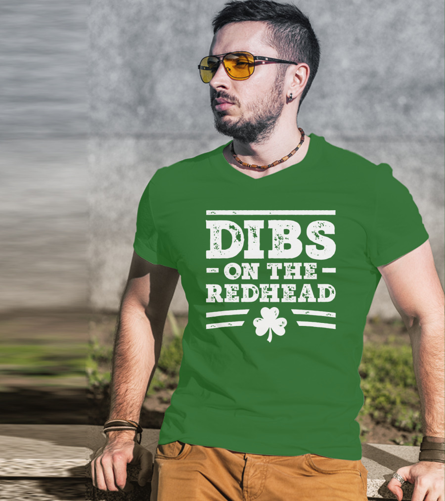 Dibs On The Redhead Funny St Patricks Day Drinking Shamrock T-Shirt