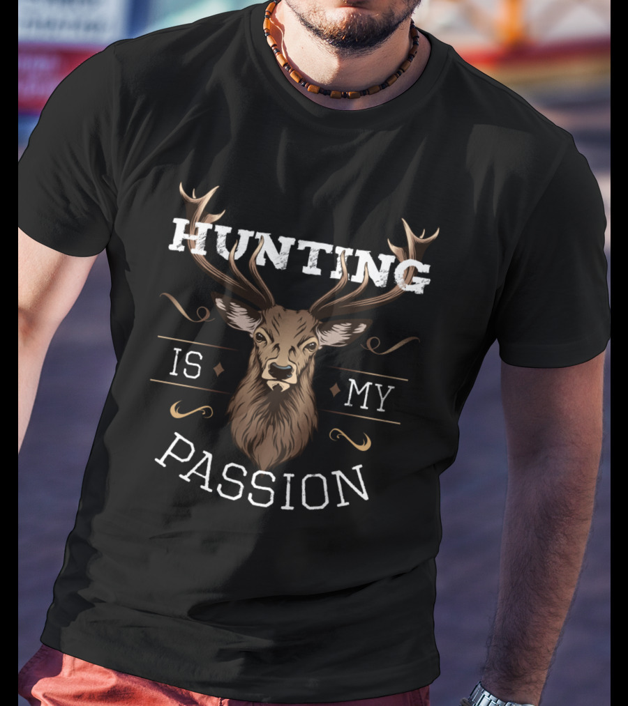 Hunting Is My Passion Hunter Huntress Deer T-Shirt