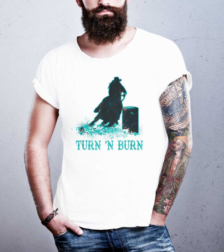 Barrel Racer Turn N Burn Rodeo Tin Can Chaser Turn 'N Burn T-Shirt