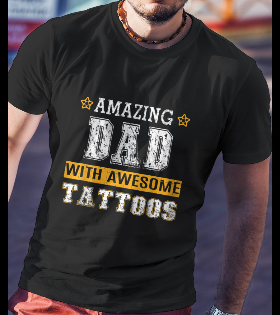 Amazing Dad With Awesome Tattoos Stars T-Shirt