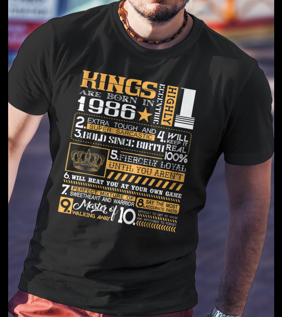 Highly Eccentric Kings Are Born In 1986 Extra Tough Super Sarcastic Bold Fiercely Loyal Perfect Mixture T-Shirt