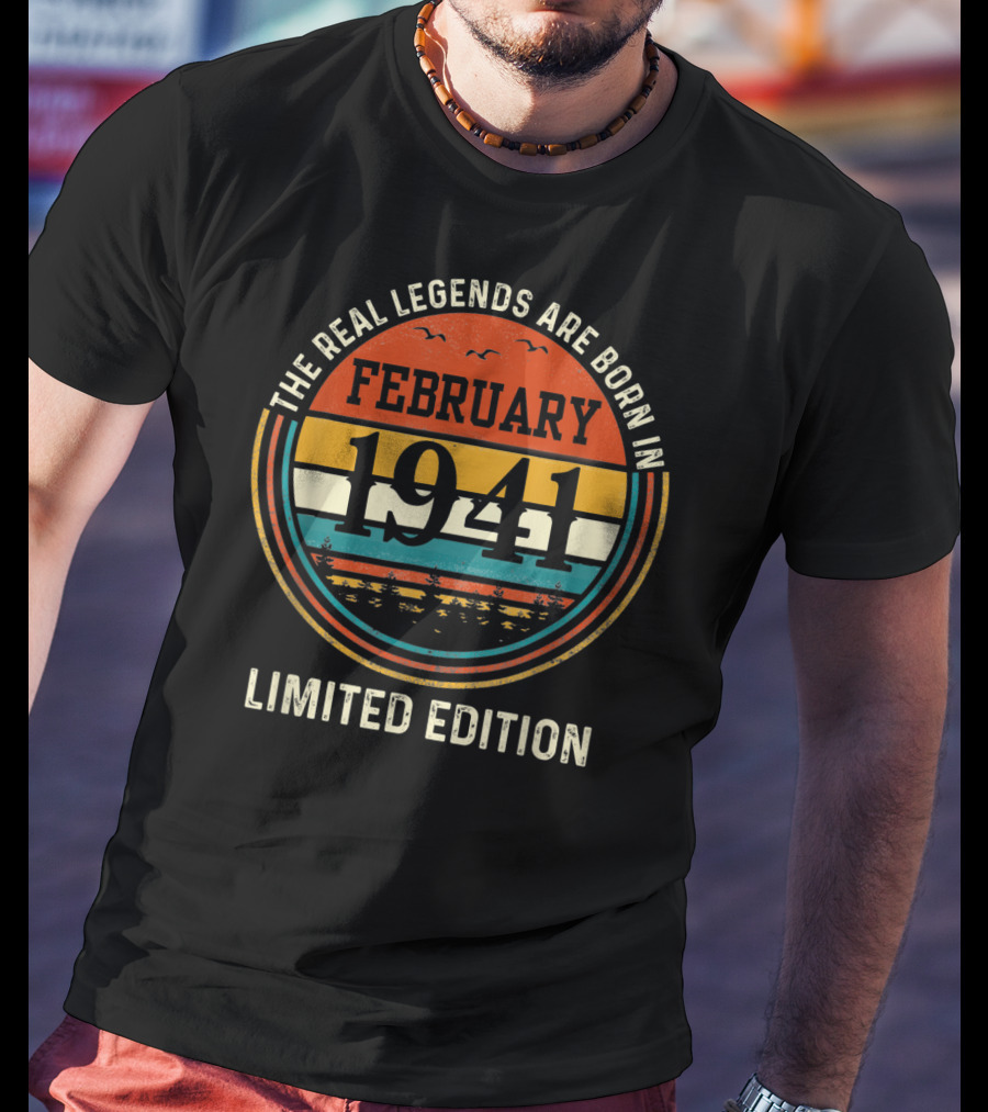 The Real Legends Are Born In February 1941 T-Shirt