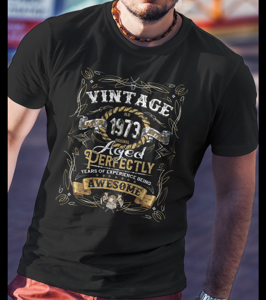 Vintage 1973 Aged Perfectly Awesome Years Of Experience T-Shirt