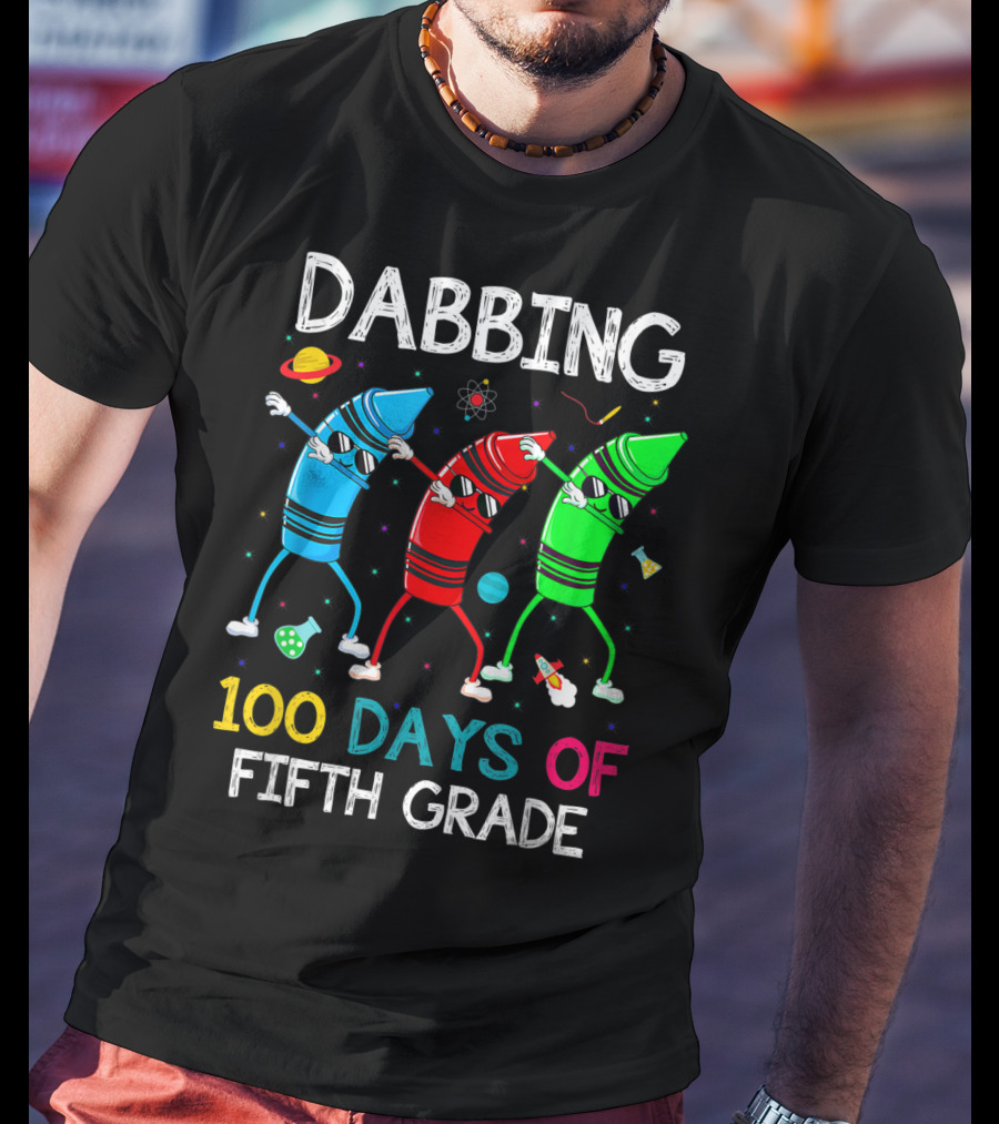 Dabbing 100 Days Of Fifth Grade With Dancing Crayon Characters And Space Elements T-Shirt