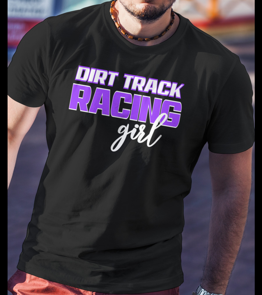 Dirt Track Racing Girl Late Model Modified Racing Enthusiast T-Shirt