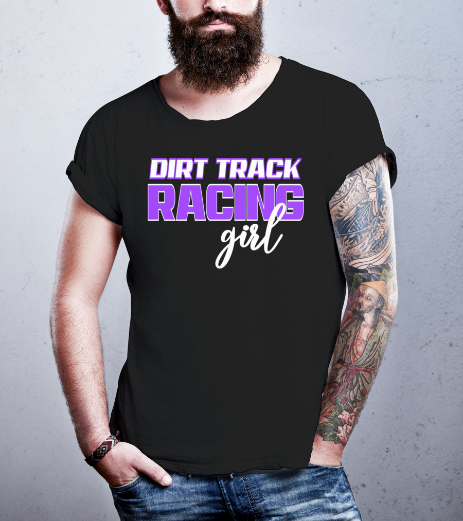 Dirt Track Racing Girl Late Model Modified Racing Enthusiast T-Shirt
