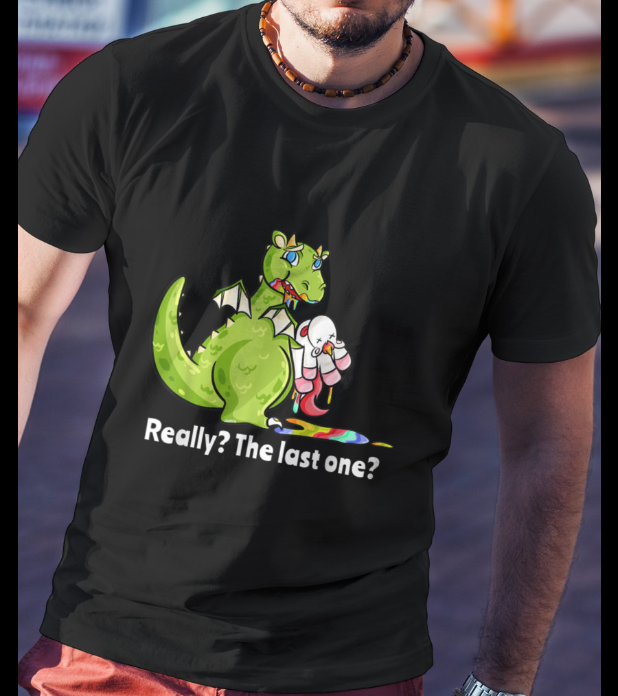 Dragon Eating Unicorn Really The Last One Funny T-Shirt