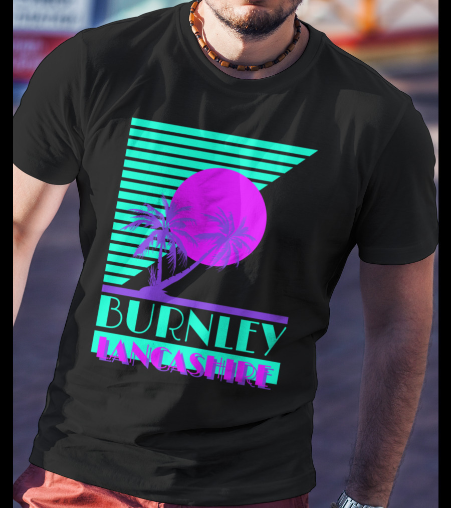 Burnley Lancashire 80s Style Retro Palm Trees And Sunset T-Shirt