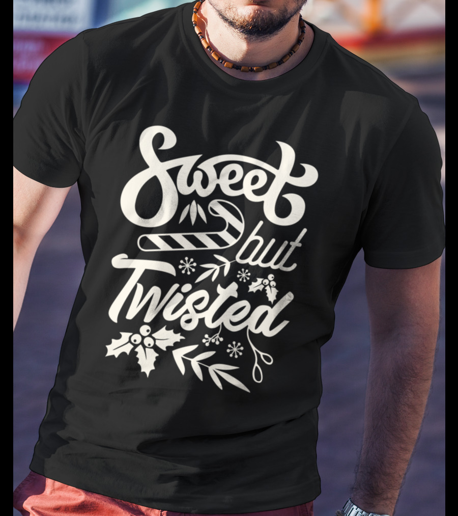 Sweet But Twisted Funny Christmas Party Candy Cane And Holly T-Shirt