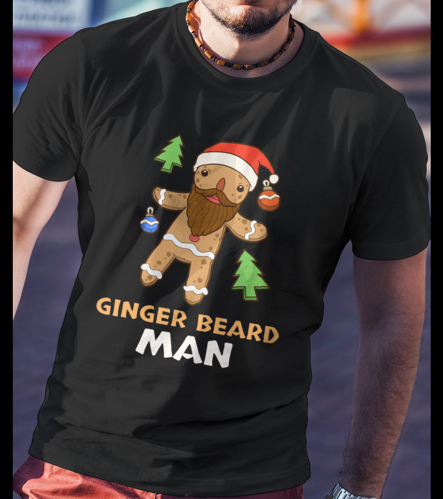 Ginger Beard Man Christmas Gingerbread With Santa Hat And Ornaments T-Shirt