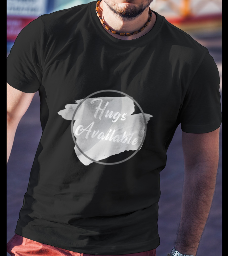 Hugs Available Watercolor Brushstroke Circle T-Shirt