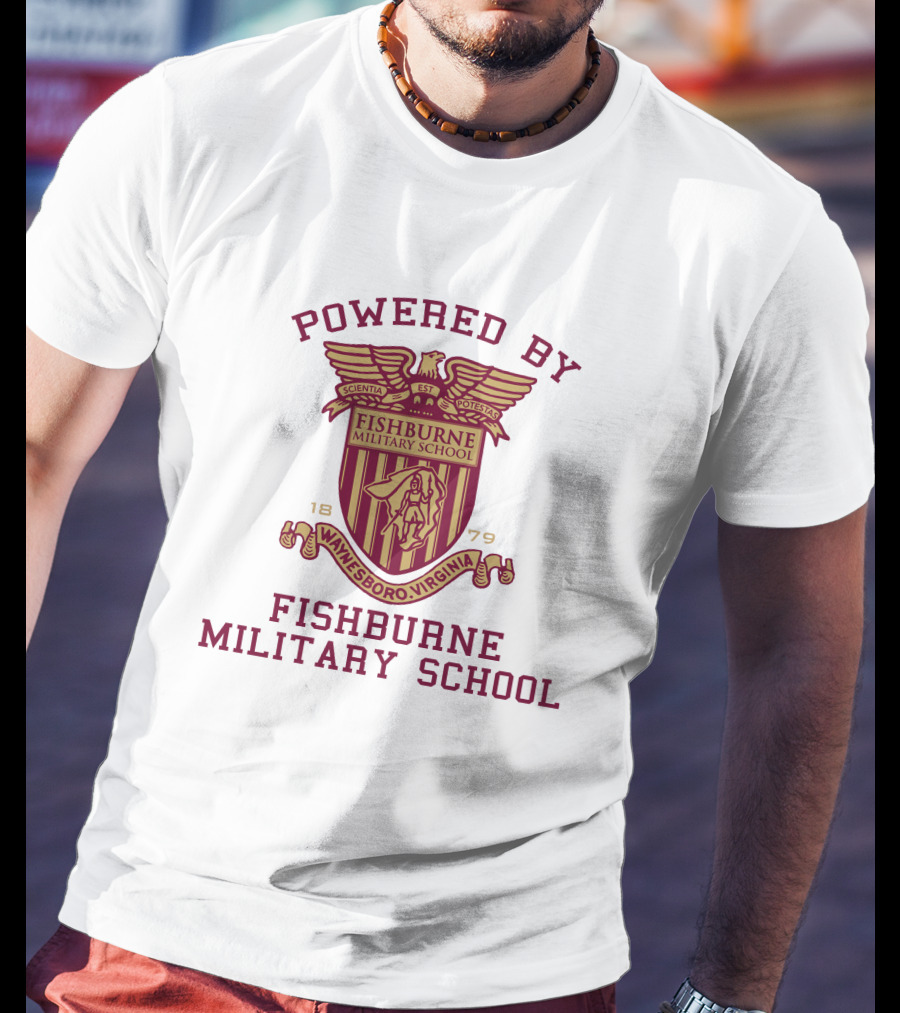 Powered By Fishburne Military School Waynesboro Virginia 1879 T-Shirt