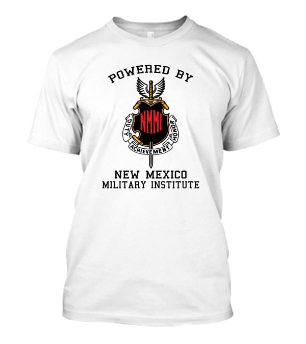 Powered By New Mexico Military Institute Duty Achievement Honor T-Shirt
