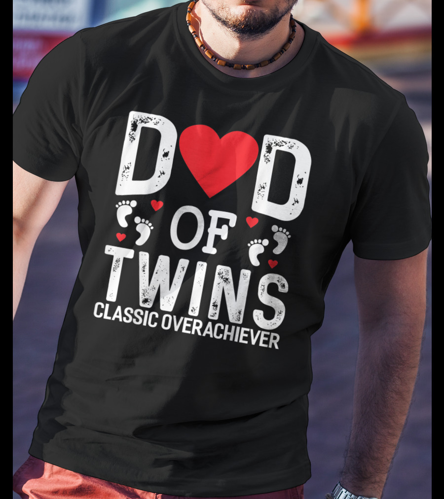 Dad Of Twins Heart Footprints Classic Overachiever T-Shirt