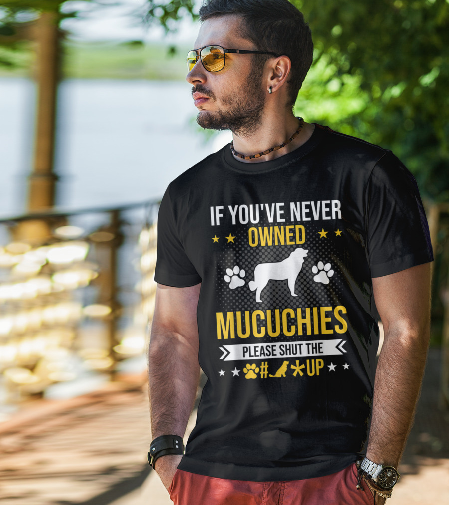 If You've Never Owned Mucuchies Please Shut Up Dog Paw T-Shirt