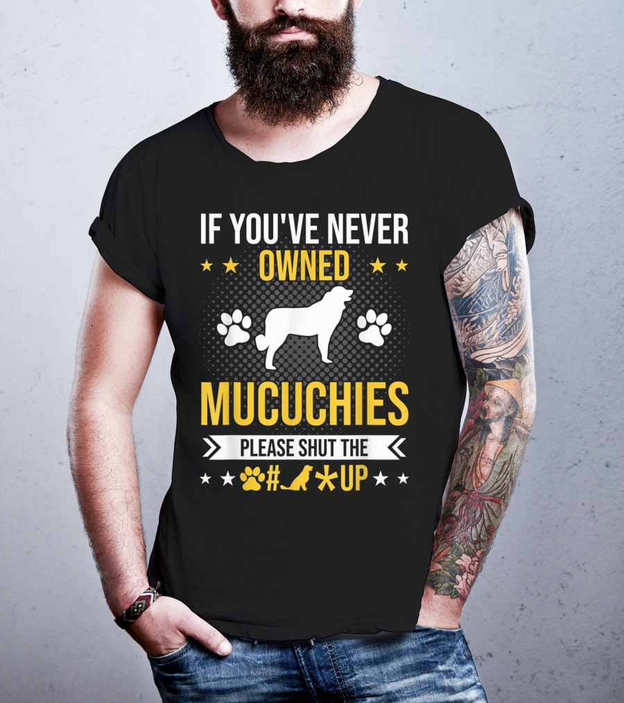 If You've Never Owned Mucuchies Please Shut Up Dog Paw T-Shirt