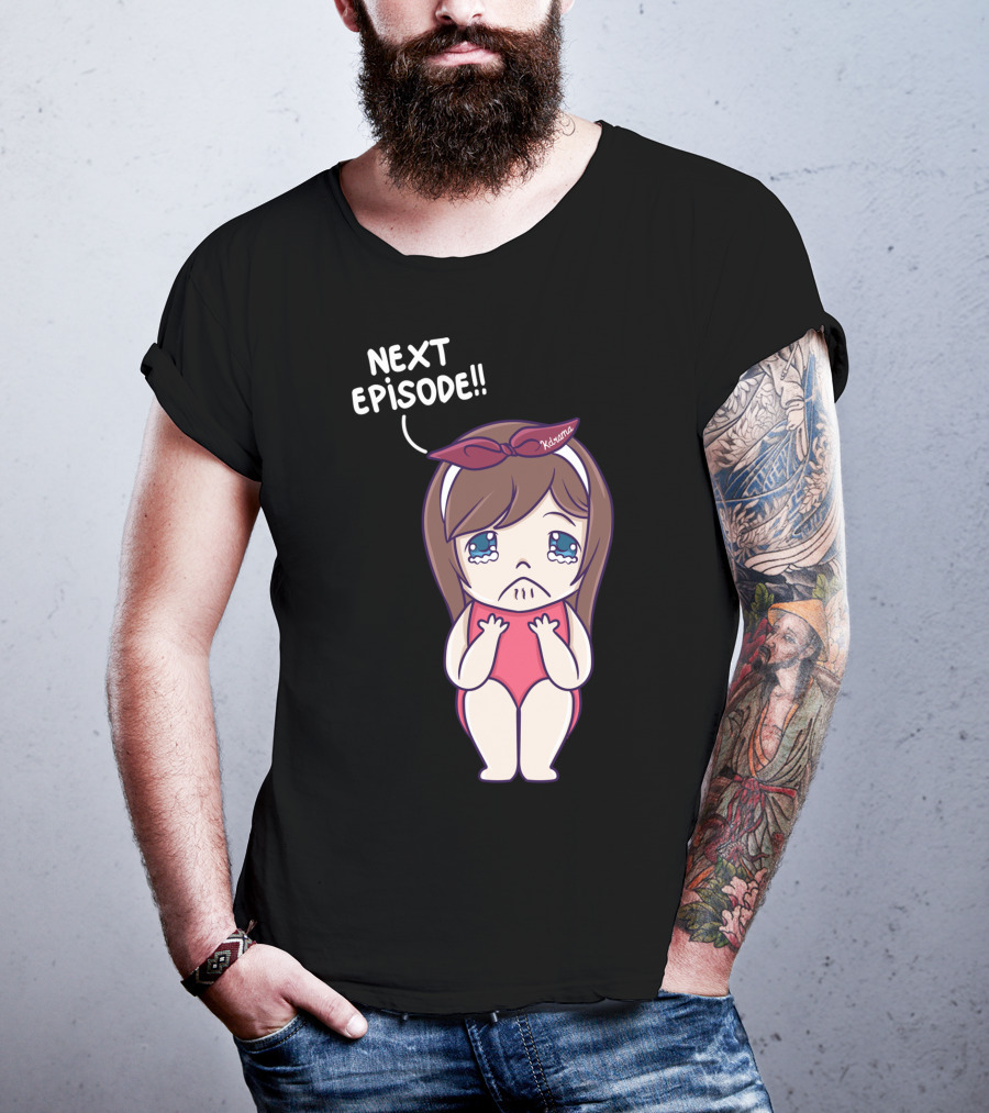 Next Episode Crying Kawaii Girl Kdrama Queen T-Shirt
